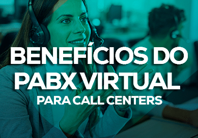Benefícios do PABX Virtual para Call Centers