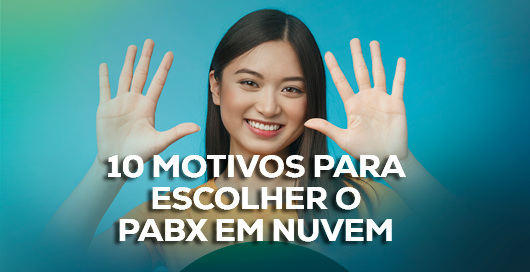 10 motivos para escolher o PABX em Nuvem da Rcom Telecom