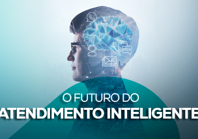 O futuro do atendimento inteligente